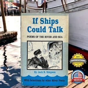 SIGNED 1st EDITION: If Ships Could Talk by Jack Simpson, 1982 Poetry Hardcover